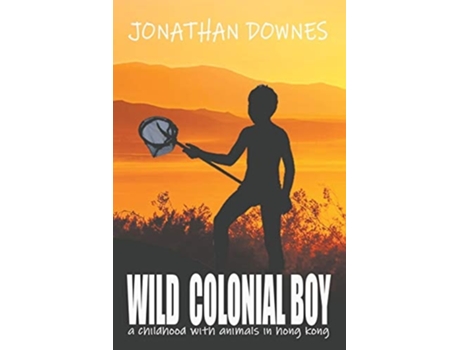 Livro Wild Colonial Boy De Jonathan Downes (inglês)