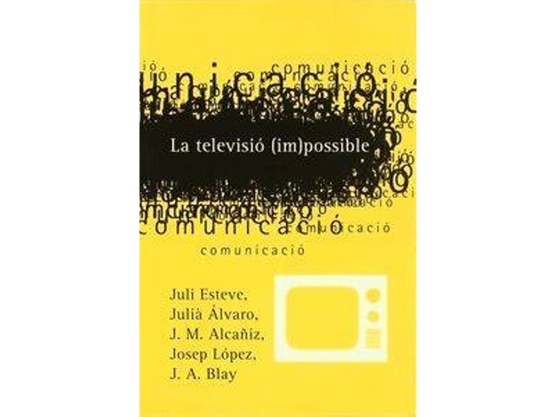 Livro La Televisió Impossible de Lopez Josep Alcañiz Jm e Alvaro Julia Esteve Juli (Espanhol)