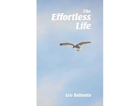 Livro Effortless Life de Leo Babauta (Inglês)