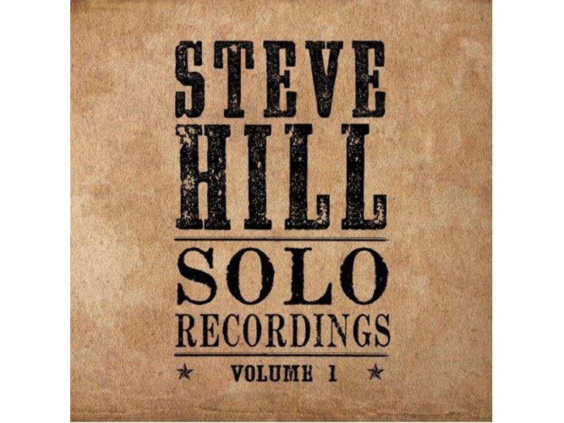 CD Steve Hill  - Solo Recordings - Volume 1