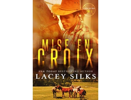 Livro Mise en Croix Bad Boys Cowboys et Millionnaires La Série Des Croix French Edition de Lacey Silks (Francês)