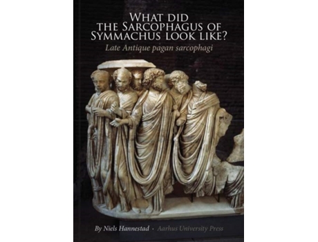 Livro what did the sarcophagus of symmachus look like? de niels hannestad (inglês)