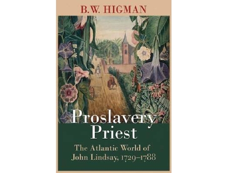 Livro Proslavery Priest de Bw Higman (Inglês - Capa Dura)