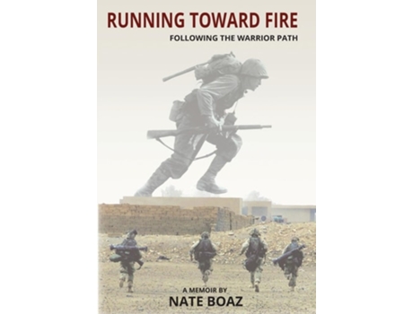 Livro Running Toward Fire Following the Warrior Path de Nate Boaz (Inglês - Capa Dura)