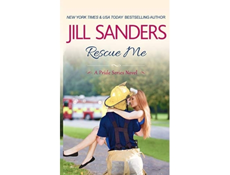 Livro Rescue Me Pride Series de Jill Sanders (Inglês)