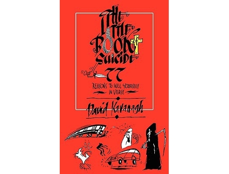 Livro The Little Book of Suicide 77 Reasons to Kill Yourself In Verse de David Kavanagh (Inglês)