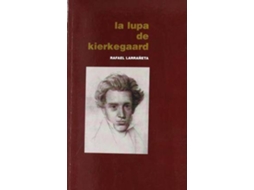 Livro La Lupa De Kierkegaard de Rafael Larrañeta Olleta (Espanhol)