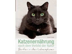 Livro Katzenernährung nach dem Vorbild der Natur Barfen in allen Lebensphasen German Edition de Doreen Fiedler (Alemão)