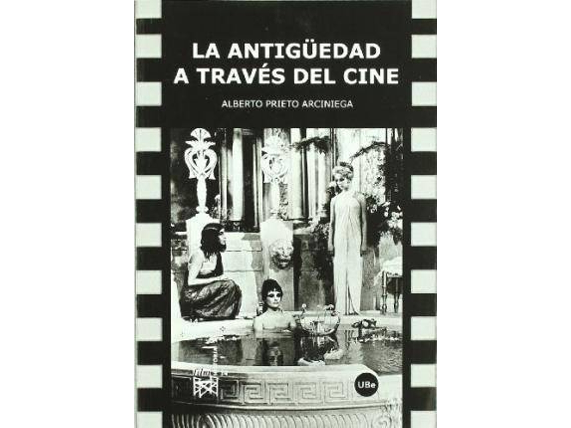 Livro La antigÃ¼edad a travÃ©s del cine de Alberto Prieto Arciniega (Espanhol)