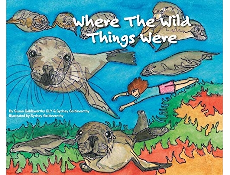 Livro Where the Wild Things Were de Susan Goldsworthy e Sydney Goldsworthy (Inglês - Capa Dura)