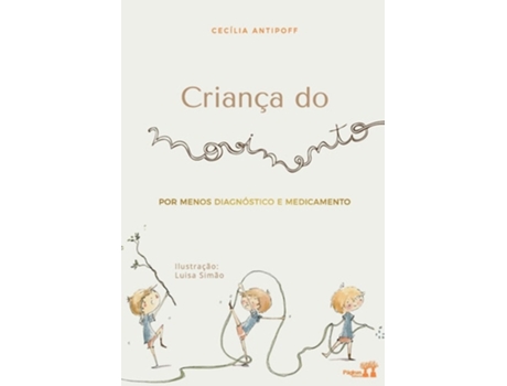 Livro Criança do movimento por menos diagnóstico e medicamento de Cecília Antipoff (Português)