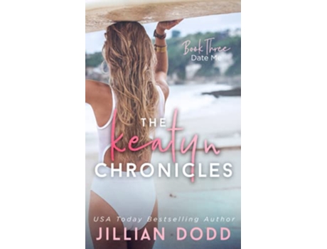 Livro Date Me The Keatyn Chronicles® de Jillian Dodd (Inglês)