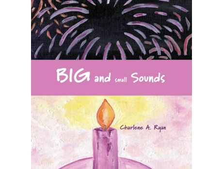 Livro Big And Small Sounds De Charlene Ryan (inglês)