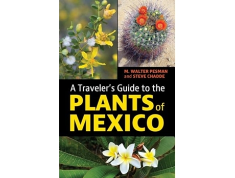 Livro A Travelers Guide to the Plants of Mexico de M Walter Pesman e Steve Chadde (Inglês)