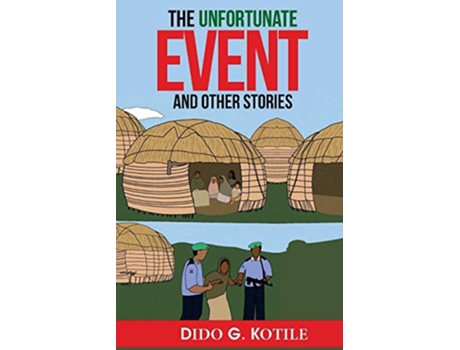 Livro The Unfortunate Event And Other Stories de Dido G Kotile (Inglês)