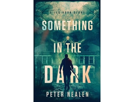 Livro Something in the Dark A Jed Horn Story de Nealen (Inglês)
