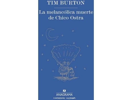 Livro La Melancólica Muerte De Chico Ostra de Tim Burton