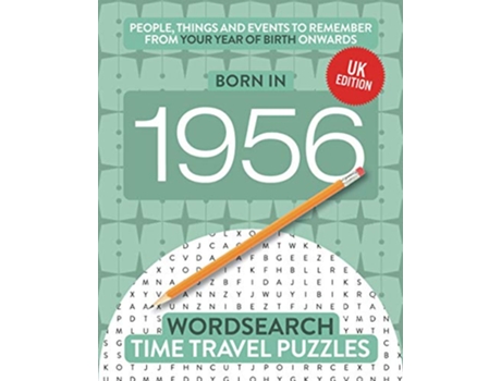 Livro Born in 1956 Your Life in Wordsearch Puzzles Time Travel Wordsearch Puzzles de Time Travel Puzzles (Inglês)
