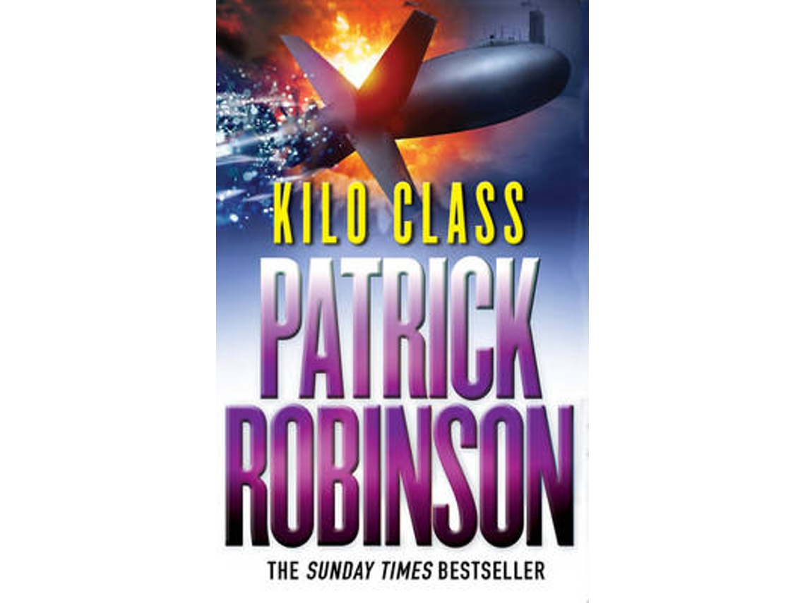 Livro Kilo Class de Patrick Robinson (Inglês)