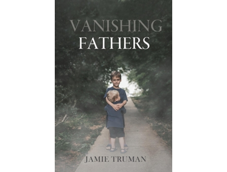 Livro Vanishing Fathers de Jamie Truman (Inglês)
