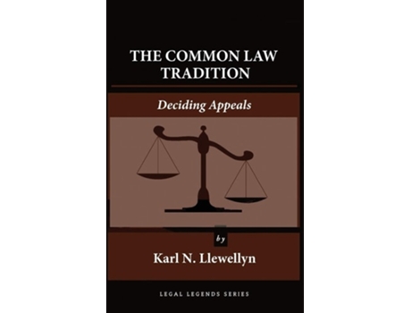 Livro The Common Law Tradition Deciding Appeals De Karl N Llewellyn (inglês - Capa Dura)
