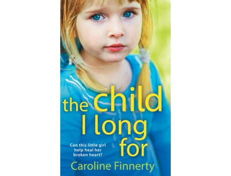 Livro The Child I Long For de Caroline Finnerty (Inglês)