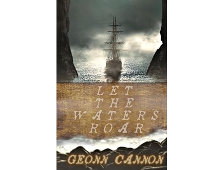 Livro Let the Waters Roar de Geonn Cannon (Inglês)
