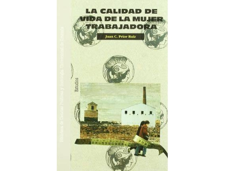 Livro La calidad de vida de la mujer trabajadora de Prior Ruíz, J. C (Espanhol)
