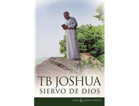 Livro TB Joshua Siervo de Dios Spanish Edition de Gary J Tonge Fiona Tonge (Espanhol)