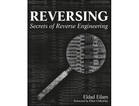 Livro reversing - secrets of reverse engineering de e eilam (inglês)