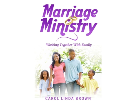 Livro Marriage Ministry Working Together With Family De Carol Linda Brown (inglês)