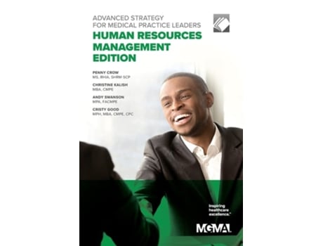 Livro Advanced Strategy for Medical Practice Leaders Human Resources Management Edition de Penny Crow, Christine Kalish et al. (Inglês)