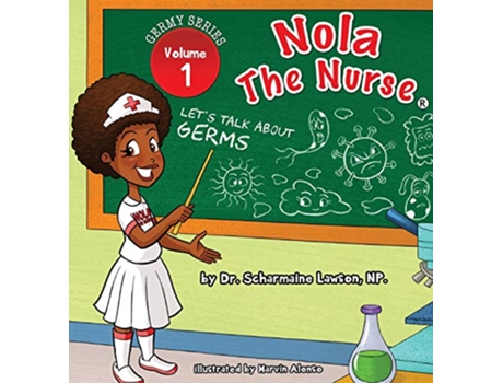Livro Nola The Nurse Lets Talk About Germs 1 The Germy de Dr Scharmaine Lawson (Inglês - Capa Dura)