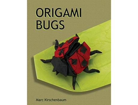 Livro Origami Bugs de Marc Kirschenbaum (Inglês)