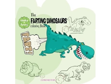 Livro Farting Dinosaurs Coloring Book de For Kids Coloring Pages (Inglês - Capa Dura)