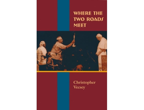 Livro Where The Two Roads Meet De Christopher Vecsey (inglês - Capa Dura)