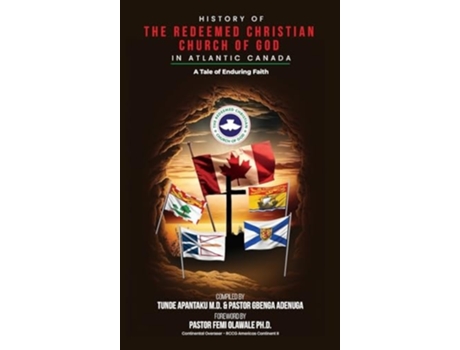Livro History of The Redeemed Christian Church of God in Atlantic Canada de Tunde Apantaku e Gbenga Adenuga (Inglês - Capa Dura)