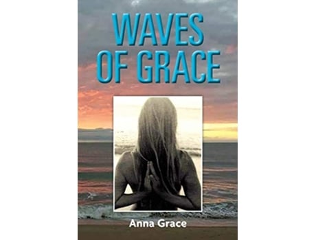 Livro Waves Of Grace De Anna Grace (inglês)