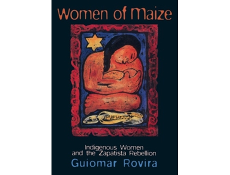 Livro Women Of Maize de Guiomar Rovira (Inglês)