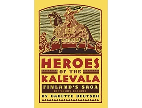 Livro Heroes of the Kalevala Finlands Saga for Young Readers de Babette Deutsch (Inglês - Capa Dura)