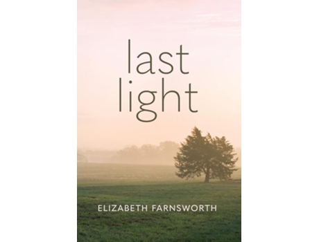 Livro Last Light de Elizabeth Farnsworth (Inglês - Capa Dura)