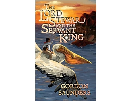 Livro The Lord Steward and the Servant King The Verduran Pentology de Gordon Saunders (Inglês)