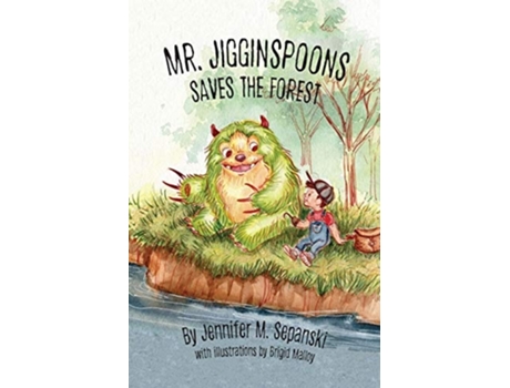 Livro Mr. Jigginspoons Saves The Forest De Jennifer Sepanski (inglês)
