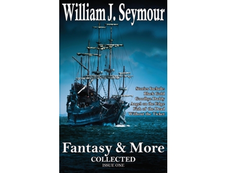 Livro Fantasy amp More Issue One de William J Seymour (Inglês)