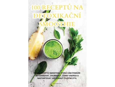 Livro 100 RECEPTU NA DETOXIKACNÍ SMOOTHIE de LUCIE KOPECKOVÁ (Inglês)