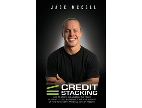 Livro Credit Stacking Accelerate Financial Freedom With Business Credit De Jack Mccoll (inglês)
