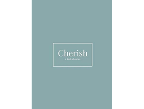 Livro Cherish A Book About Us De Shaela Mauger (inglês - Capa Dura)