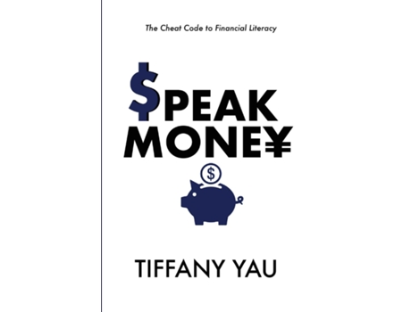 Livro Speak Money The Cheat Code to Financial Literacy de Tiffany Yau (Inglês)