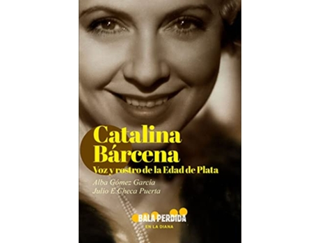 Livro Catalina Bárcena de Bala Perdida e Editorial (Espanhol)