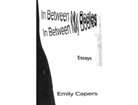 Livro In Between My Bodies de Emily Capers (Inglês)